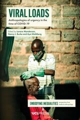 cover of Viral Loads: Anthropologies of Urgency in the Time of COVID-19
