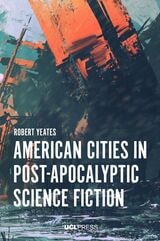 cover of American Cities in Post-Apocalyptic Science Fiction