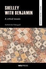 cover of Shelley with Benjamin: A Critical Mosaic