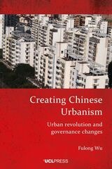 cover of Creating Chinese Urbanism: Urban Revolution and Governance Changes