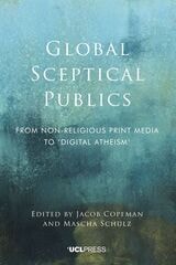 cover of Global Sceptical Publics: From Nonreligious Print Media to ‘Digital Atheism'