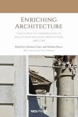 cover of Enriching Architecture: Craft and Its Conservation in Anglo-Irish building production, 1660–1760