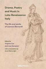 cover of Drama, Poetry and Music in Late-Renaissance Italy: The Life and Works of Leonora Bernardi