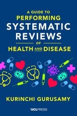 cover of A Guide to Performing Systematic Reviews of Health and Disease