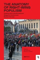 cover of The Anatomy of Right-Wing Populism: Dealing with Transformational Fatigue in Central and Eastern Europe
