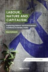 cover of Labour, Nature and Capitalism: Exploring Labour-Environmental Conflicts in Kerala, India