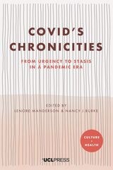 cover of Covid’s Chronicities: From Urgency to Stasis in a Pandemic Era