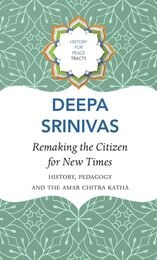 cover of Remaking the Citizen for New Times: History, Pedagogy and the Amar Chitra Katha