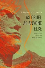 cover of As Cruel as Anyone Else: Italians, Colonies and Empire