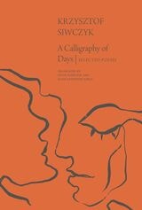 cover of A Calligraphy of Days: Selected Poems