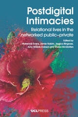 cover of Postdigital Intimacies: Relational Lives in the Networked Public-Private