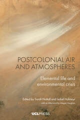 cover of Postcolonial Air and Atmospheres: Elemental life and environmental crisis