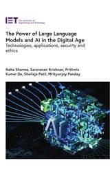 cover of The Power of Large Language Models and AI in the Digital Age: Technologies, applications, security and ethics
