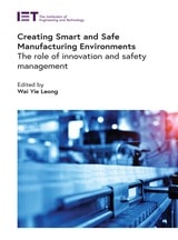 cover of Creating Smart and Safe Manufacturing Environments: The role of innovation and safety management