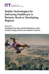cover of Mobile Technologies for Delivering Healthcare in Remote, Rural or Developing Regions