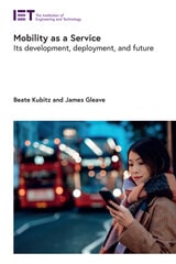 cover of Mobility as a Service: Its development, deployment, and future
