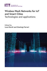 cover of Wireless Mesh Networks for IoT and Smart Cities: Technologies and applications