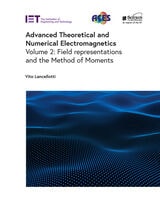 cover of Advanced Theoretical and Numerical Electromagnetics: Field representations and the Method of Moments, Volume 2