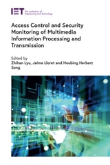 cover of Access Control and Security Monitoring of Multimedia Information Processing and Transmission