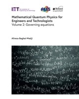 cover of Mathematical Quantum Physics for Engineers and Technologists: Governing equations, Volume 2