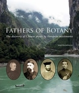 cover of Fathers of Botany: The Discovery of Chinese Plants by European Missionaries