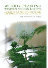 cover of Woody Plants of Western African Forests: A Guide to the Forest Trees, Shrubs and Lianes from Senegal to Ghana