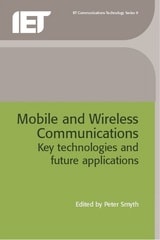 cover of Mobile and Wireless Communications: Key technologies and future applications