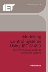 cover of Modelling Control Systems Using IEC 61499: Applying function blocks to distributed systems