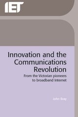 cover of Innovation and the Communications Revolution: From the Victorian pioneers to broadband Internet