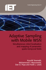 cover of Adaptive Sampling with Mobile WSN: Simultaneous robot localisation and mapping of paramagnetic spatio-temporal fields