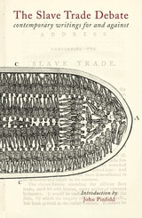 cover of The Slave Trade Debate: Contemporary Writings For and Against