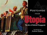 cover of Postcards from Utopia: The Art of Political Propaganda