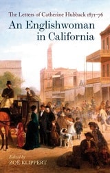 cover of An Englishwoman in California: The Letters of Catherine Hubback, 1871-76