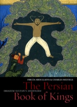 cover of The Persian Book of Kings: Ibrahim Sultan's "Shahnama"