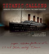 cover of Titanic Calling: Wireless Communications during the Great Disaster