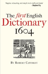 cover of The First English Dictionary 1604: Robert Cawdrey's A Table Alphabeticall