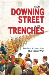 cover of From Downing Street to the Trenches: First-hand Accounts from the Great War, 1914-1916