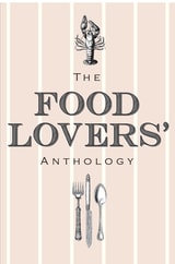 cover of The Food Lovers' Anthology: A Literary Compendium