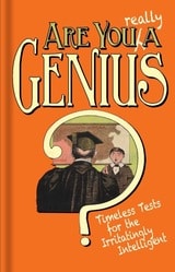 cover of Are You Really a Genius?: Timeless Tests for the Irritatingly Intelligent