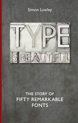 cover of Type is Beautiful: The Story of Fifty Remarkable Fonts