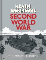 cover of Heath Robinson's Second World War: The Satirical Cartoons