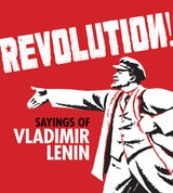 cover of Revolution!: Sayings of Vladimir Lenin