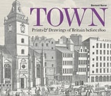 cover of Town: Prints & Drawings of Britain before 1800