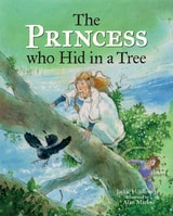 cover of The Princess who Hid in a Tree: An Anglo-Saxon Story