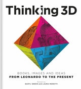 cover of Thinking 3D: Books, Images and Ideas from Leonardo to the Present