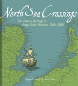 cover of North Sea Crossings: The Literary Heritage of Anglo-Dutch Relations 1066–1688