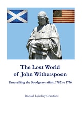 cover of The Lost World of John Witherspoon: Unravelling the Snodgrass affair, 1762 to 1776
