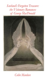 cover of Scotland's Forgotten Treasure: The Visionary Romances of George MacDonald