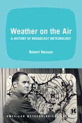 cover of Weather on the Air: A History of Broadcast Meteorology