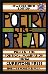 cover of Poetry Like Bread, New Expanded Edition: Poets of the Political Imagination from Curbstone Press